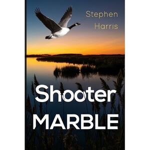 Shooter Marble -- Stephen Harris